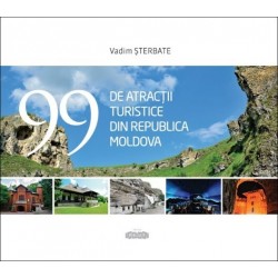 99 de atractii turistice din Republica Moldova - Vadim Sterbate