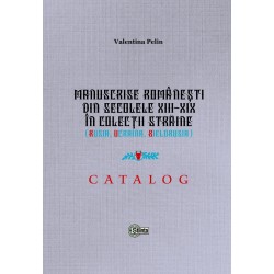 Manuscrise romanesti din secolele XIII-XIX in colectii straine (Rusia, Ucraina, Bielorusia) -...