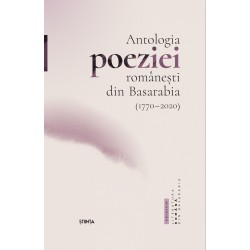 Antologia poeziei romaneati din Basarabia (1770 – 2020)