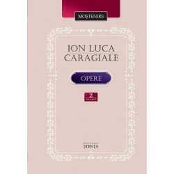 Ion Luca Caragiale. Opere. Volumul 2