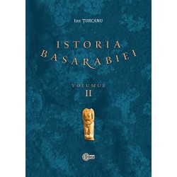 Istoria Basarabiei. Vol. 2 - Ion Turcanu