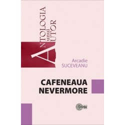Cafeneaua Nevermore - Arcadie Suceveanu