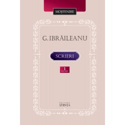 Garabet Ibraileanu - Scrieri. Volumul 1