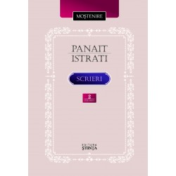 Panait Istrati - Scrieri. Volumul 2