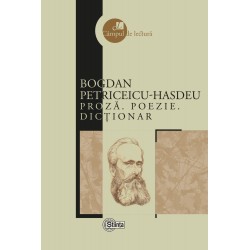 Proza. Poezie. Dictionar - Bogdan Petriceicu Hasdeu