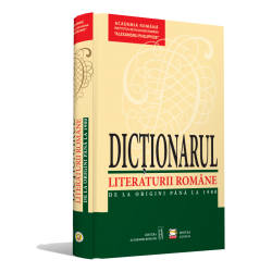 Dictionarul literaturii romane de la origini pana la 1900 - Academia Romana