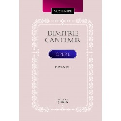 Dimitrie Cantemir - Opere. Divanul