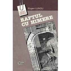 Raftul cu himere - Eugen Lungu
