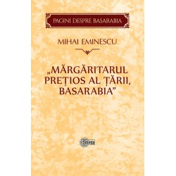 Margaritarul pretios al tarii, Basarabia - Mihai Eminescu