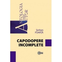 Capodopere incomplete - Stefan Foarta