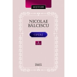 Nicolae Balcescu. Opere. Volumul 2