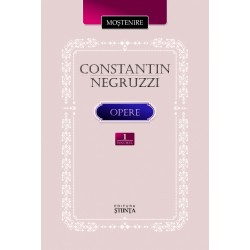 Constantin Negruzzi. Opere. Volumul 1