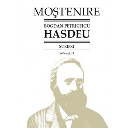 Bogdan Petriceicu Hasdeu. Scrieri. Volumul 13. Etymologicum Magnum Romaniae