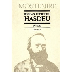 Bogdan Petriceicu Hasdeu. Scrieri. Volumul 02. Proza