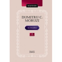 Dumitru C. Moruzi. Scrieri. Volumul 2