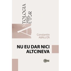 Nu eu dar nici altcineva - Constantin Abaluta