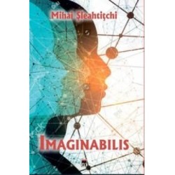 Imaginabilis - Mihai Sleahtitchi