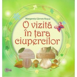 O vizita in tara ciupercilor - Margareta Garnet-Rosca